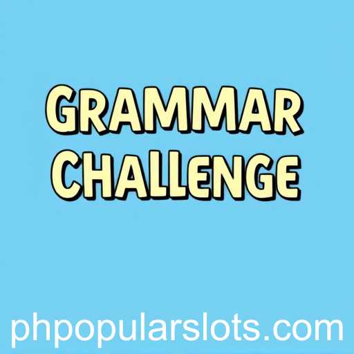 Exploring the Fascination of Grammar Games: Enhancing Language Skills Through Play